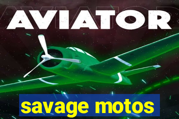 savage motos